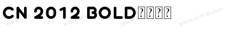 CN 2012 Bold字体转换
